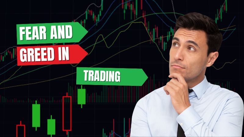 fear and GREED IN TRADING